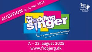 Audition til The Wedding Singer 2025 på Frøbjerg Festspil